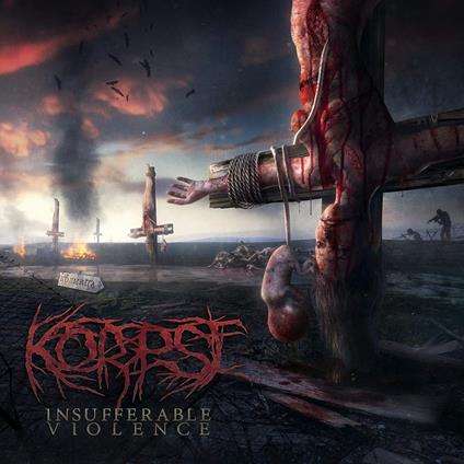 Insufferable Violence - CD Audio di Korpse