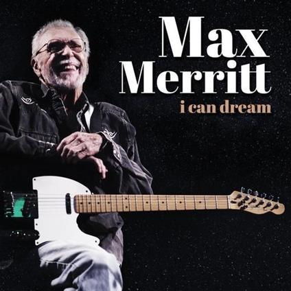 I Can Dream - CD Audio di Max Merritt