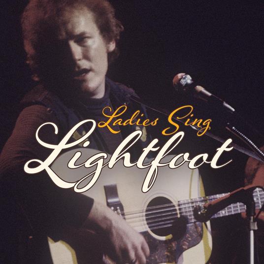 Ladies Sing Lightfoot - CD Audio