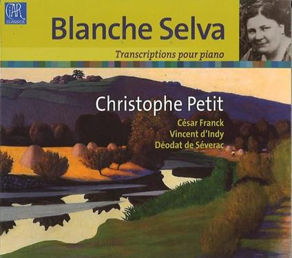 Blanche Selva - Christophe Petit Transcriptions Pour Piano - CD Audio