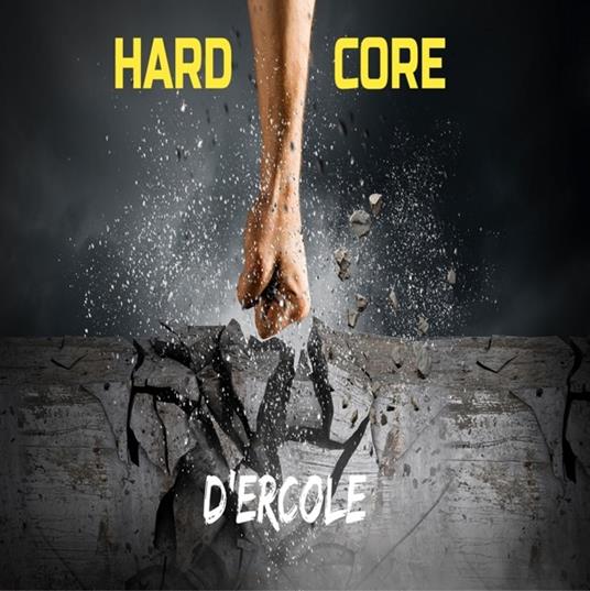 Hard Core - CD Audio di D'Ercole
