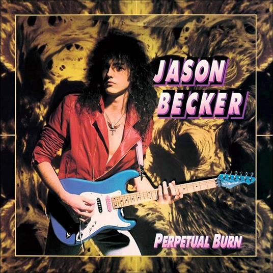 Perpetual Burn - Vinile LP di Jason Becker