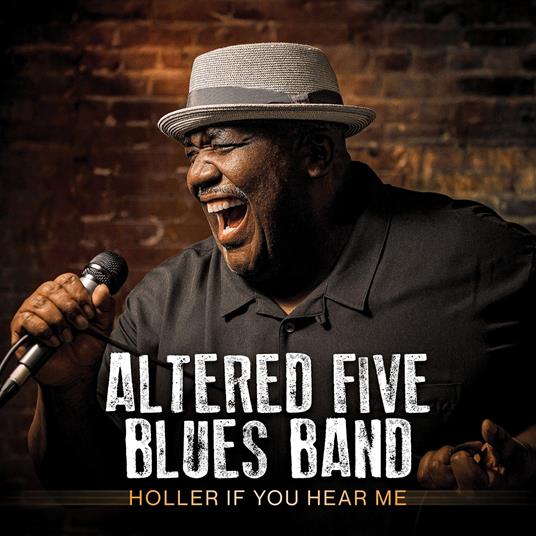 Holler if You Hear Me - CD Audio di Altered Five Blues Band