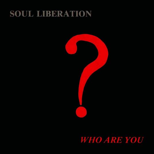 Who Are You? - Vinile LP di Soul Liberation