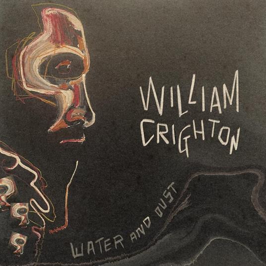 Water and Dust - CD Audio di William Crighton