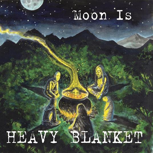 Moon Is - CD Audio di Heavy Blanket