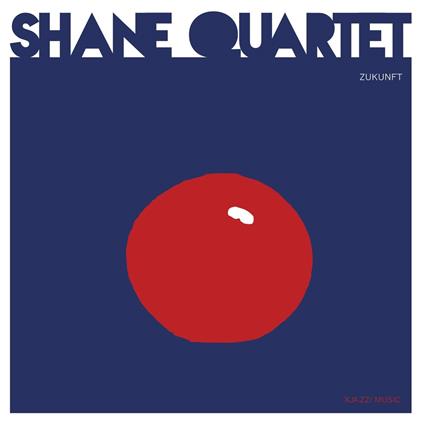 Zukunft - Vinile LP di Shane Quartet