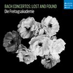 Bach Concertos. Lost and Found