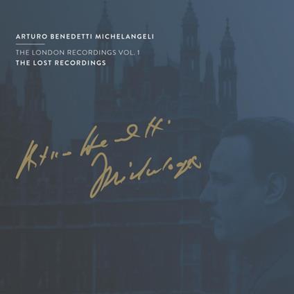 London Recordings Vol. 1 - CD Audio di Arturo Benedetti Michelangeli