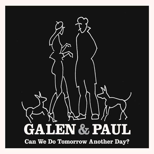 Can We Do Tomorrow Another Day? - Vinile LP di Galen Ayers,Paul Simonon