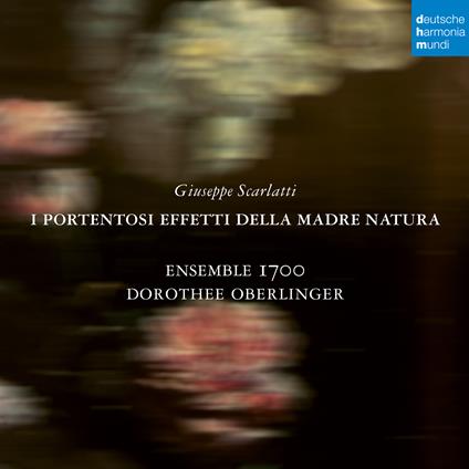 I portentosi effetti della madre natura - CD Audio di Dorothee Oberlinger,Ensemble 1700,Giuseppe Scarlatti