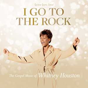 CD I Go to the Rock. The Gospel Music of Whitney Houston Whitney Houston