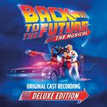 Back to the Future. The Musical (Deluxe Edition)