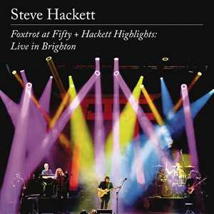 CD Foxtrot at Fifty + Hackett Highlights: Live in Brighton (Ltd. Edition 2CD+2DVD Digipak in Slipcase) Steve Hackett