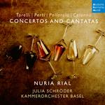 Cantatas & Concertos. Musiche di Colonna, Perti, Pollarolo, Torelli