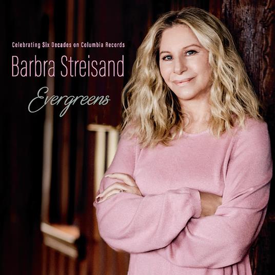 Evergreens Celebrating Six Decades on Columbia Records - CD Audio di Barbra Streisand