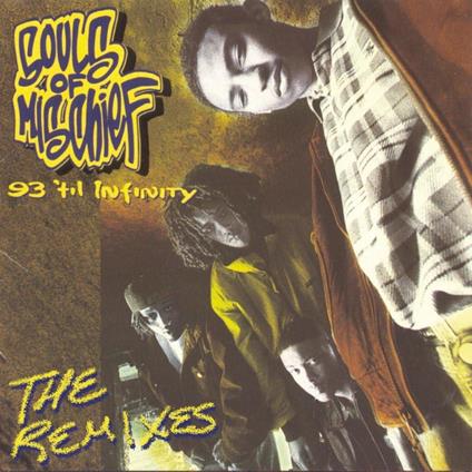 93 'Til Infinity (The Remixes) - Vinile LP di Souls of Mischief