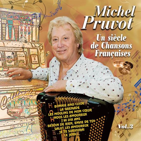 Un Siecle De Chansons Francaises, Vol. 3 - CD Audio di Michel Pruvot