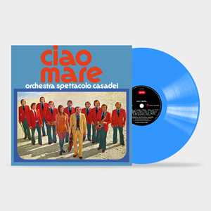Vinile Ciao mare (Blue Coloured Vinyl) Orchestra Spettacolo Raoul Casadei