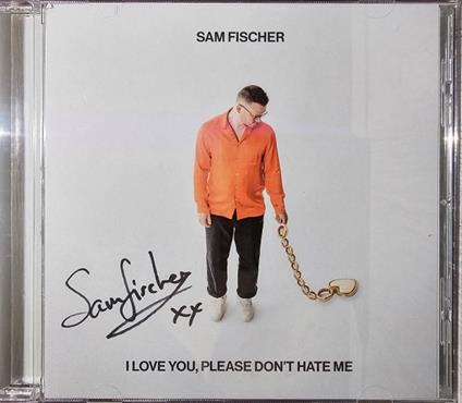I Love You Please Don't Hate Me - CD Audio di Sam Fischer
