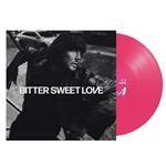 Bitter Sweet Love (140 gr. Pink Coloured Vinyl + Poster)