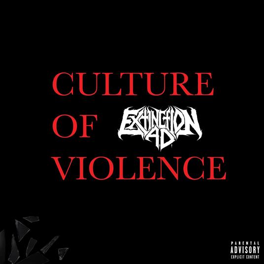 Culture Of Violence - CD Audio di Extinction A.D.