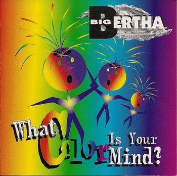 What Color Is Your Mind - CD Audio di Big Bertha