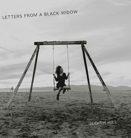 Letters From A Black Widow - CD Audio di Judith Hill