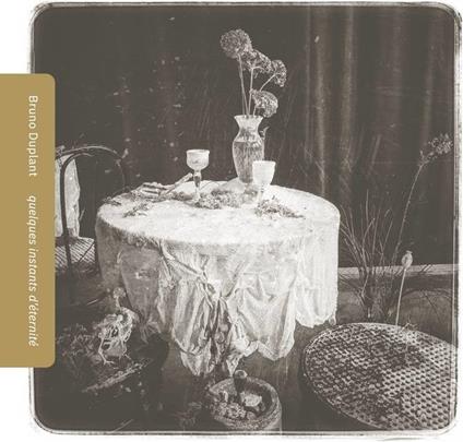 Quelques Instants D'Eternite - CD Audio di Bruno Duplant
