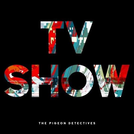 Tv Show - CD Audio di Pigeon Detectives