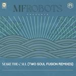 Make The Call - Two Soul Fusion Remixes