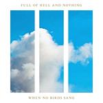 When No Birds Sang (Cream Vinyl)