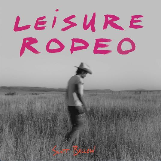 Leisure Rodeo - CD Audio di Scott Ballew