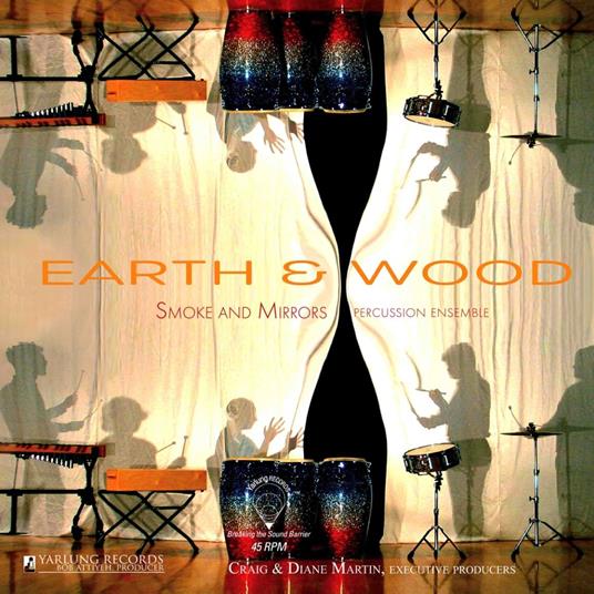 Smoke & Mirrors Percussion Ensemble - Earth & Wood - Vinile LP