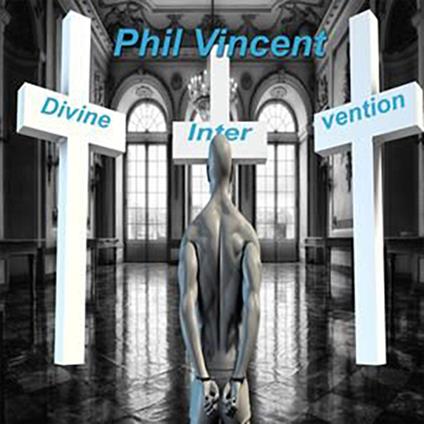 Divine Intervention - CD Audio di Phil Vincent