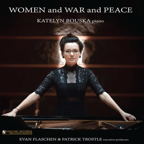 Women & War & Peace - CD Audio di Katelyn Bouska