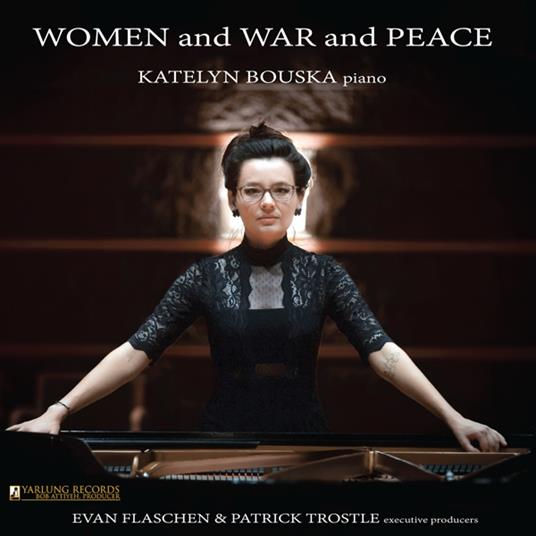 Women & War & Peace - CD Audio di Katelyn Bouska