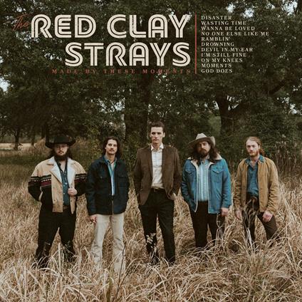 Made By These Moments - CD Audio di Red Clay Strays