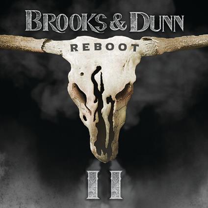 Reboot Ii - CD Audio di Brooks & Dunn