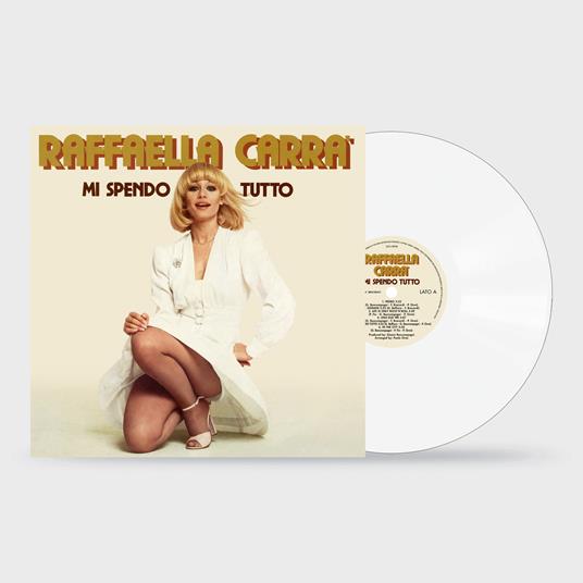 Mi spendo tutto (Vinile Colorato Bianco) - Vinile LP di Raffaella Carrà