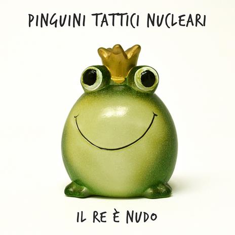 Il Re è nudo - CD Audio di Pinguini Tattici Nucleari