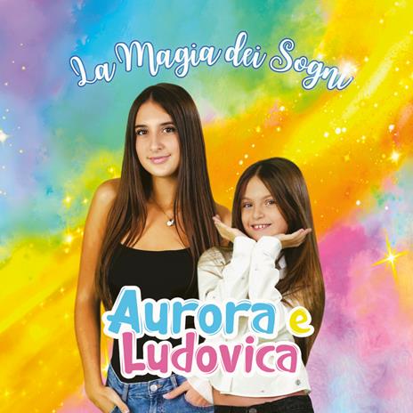 La magia dei sogni - CD Audio di Aurora e Ludovica - 2