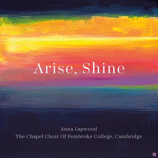 Arise, Shine - CD Audio di Anna Lapwood