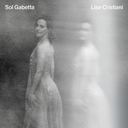 Lise Cristiani - CD Audio di Sol Gabetta