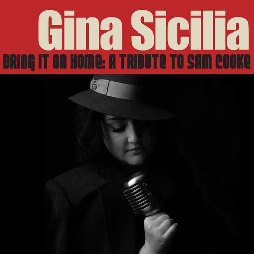 Bring It On Home. A Tribute To Sam Cooke - CD Audio di Gina Sicilia