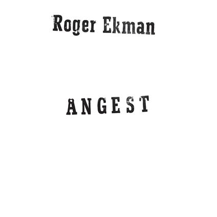 Angest - Vinile LP di Roger Ekman