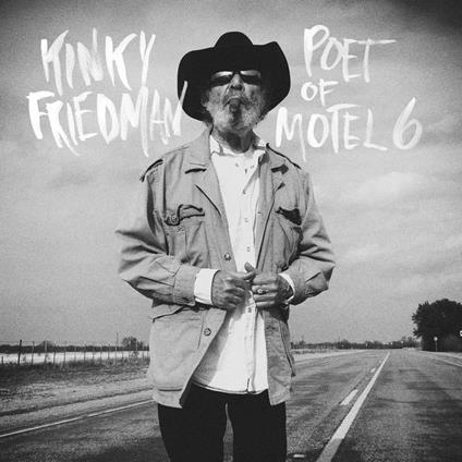 The Poet Of Motel 6 - CD Audio di Kinky Friedman