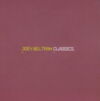 Classics - Vinile LP di Joey Beltram