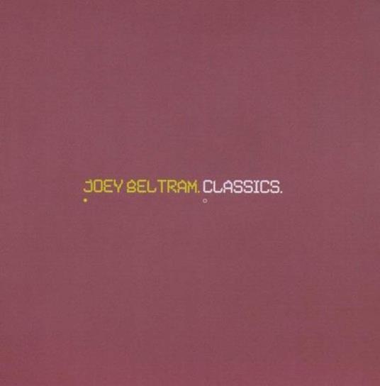 Classics - Vinile LP di Joey Beltram