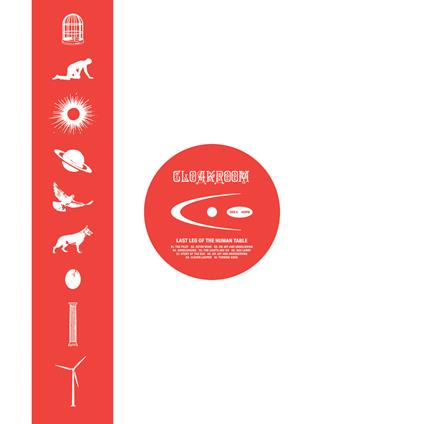 Last Leg Of The Human Table - CD Audio di Cloakroom